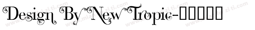 Design By New Tropic字体转换